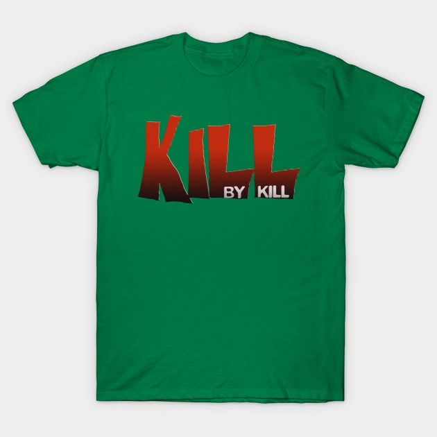 Nightmare on Kill By Kill T-Shirt by Kill By Kill podcast 